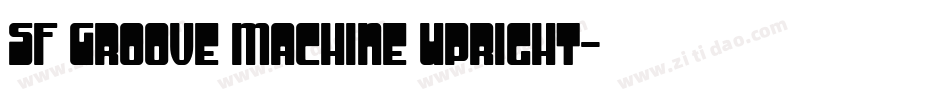 SF Groove Machine Upright字体转换
